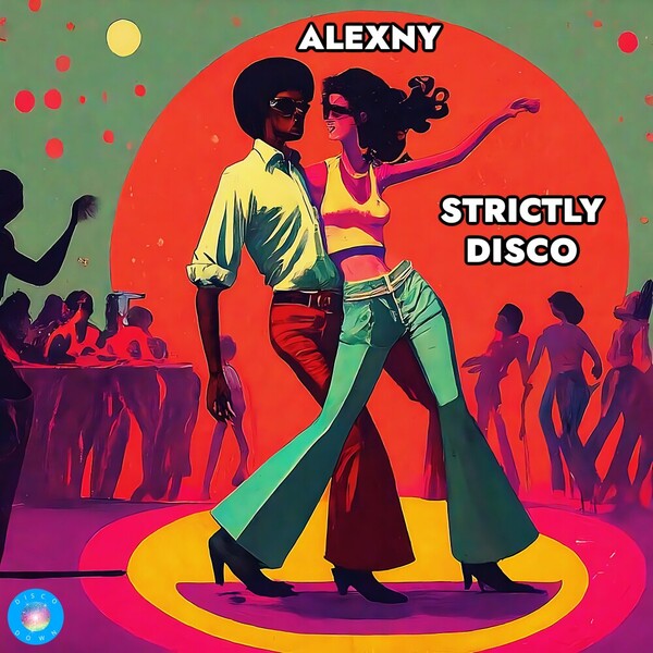 Alexny – Strictly Disco on Disco Down