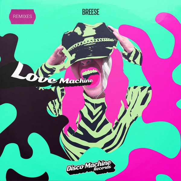 Breese - Love Machine (Remixes) on Disco Machine Records