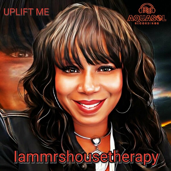 Iammrshousetherapy - Uplift Me on Aquasol Recordings