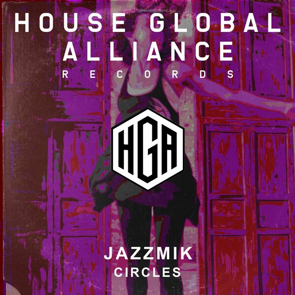 Jazzmik - Circles on House Global Alliance