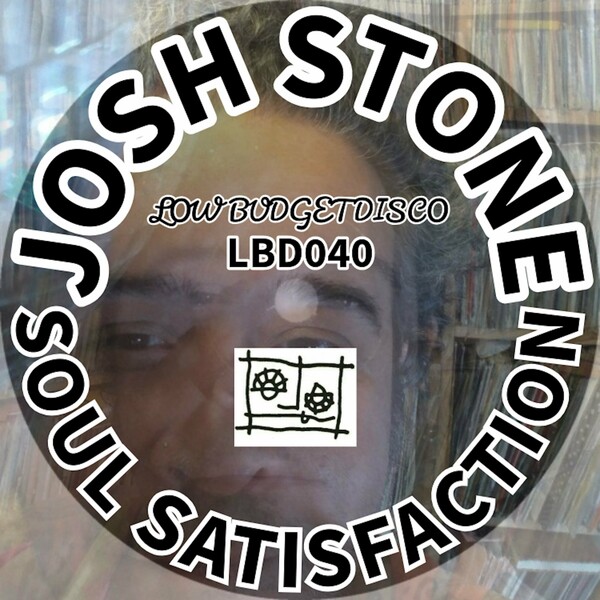 Josh Stone - Soul Satisfaction on Low Budget Recordings / Disco