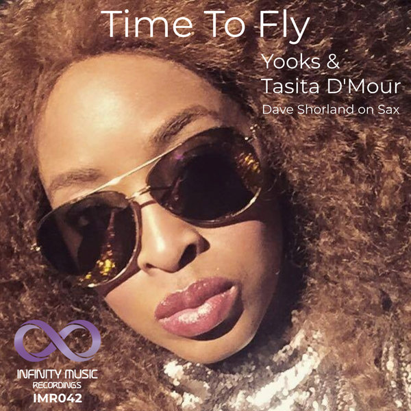 Yooks, Tasita D'Mour - Time To Fly on Infinity Music Recordings