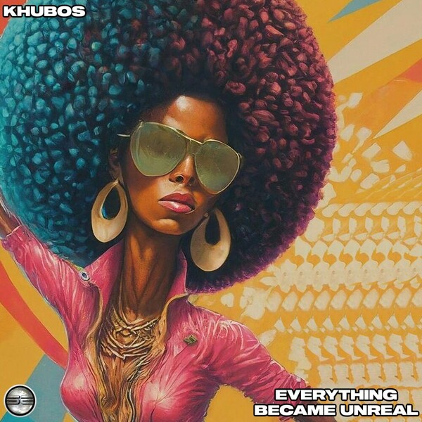 Khubos - Everything Became Unreal on Soulful Evolution