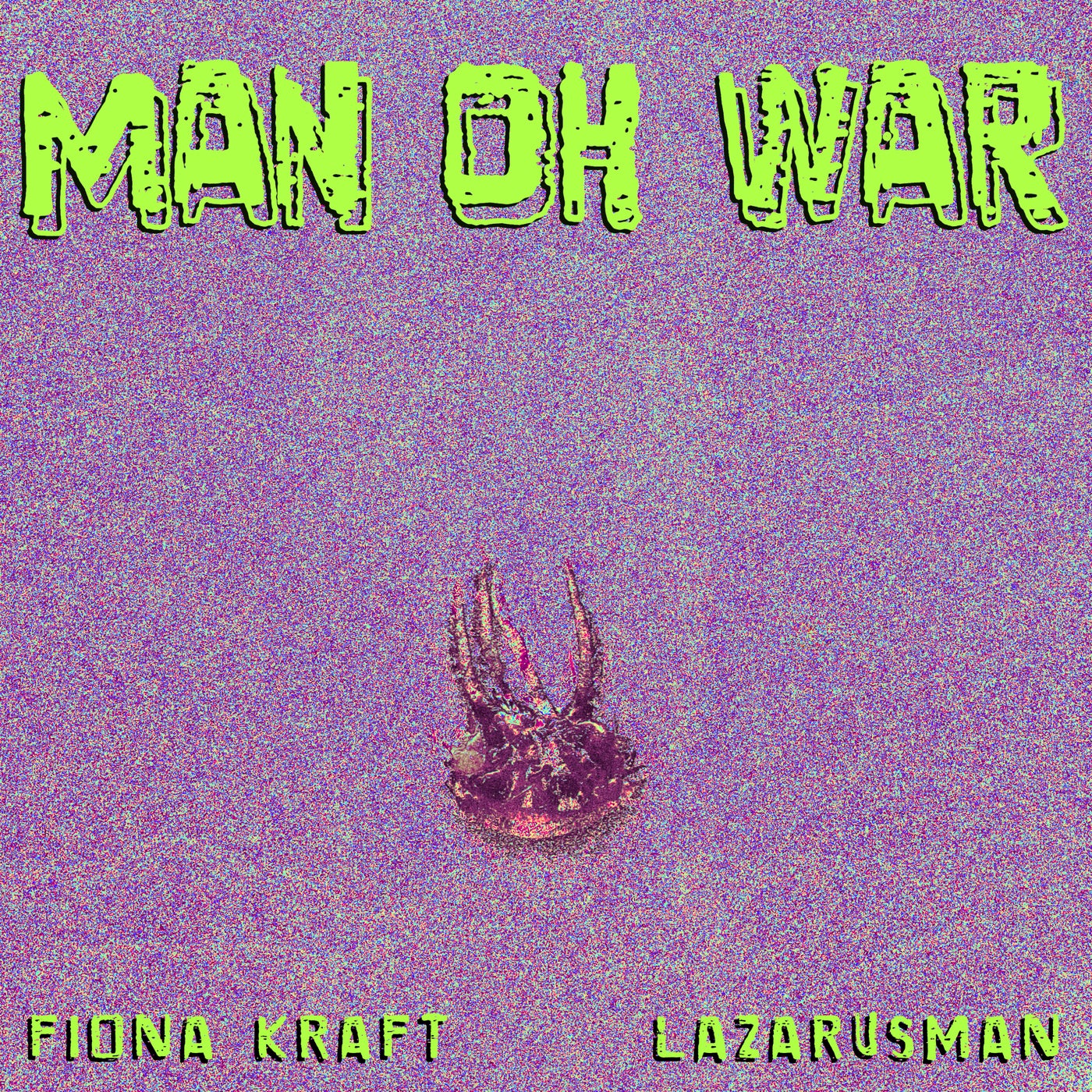 Lazarusman, Fiona Kraft - Man Oh War on NON MERCI MUSIC