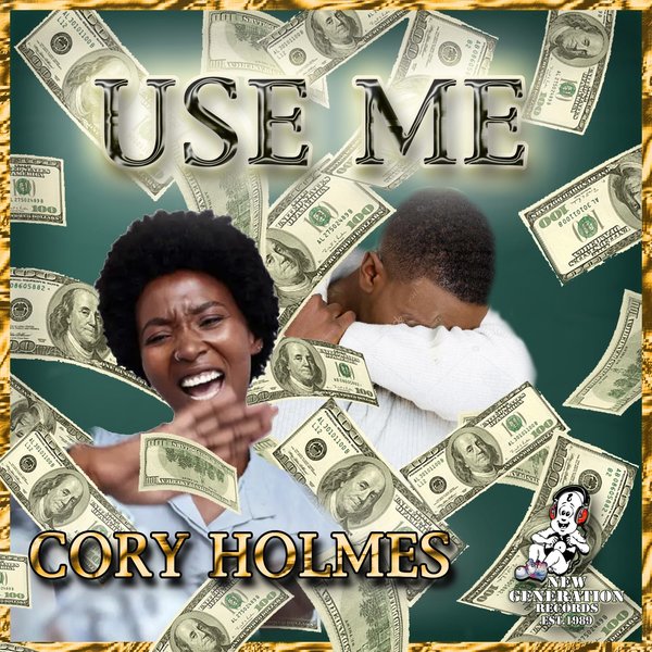 Corey Holmes – Use Me on New Generation Records