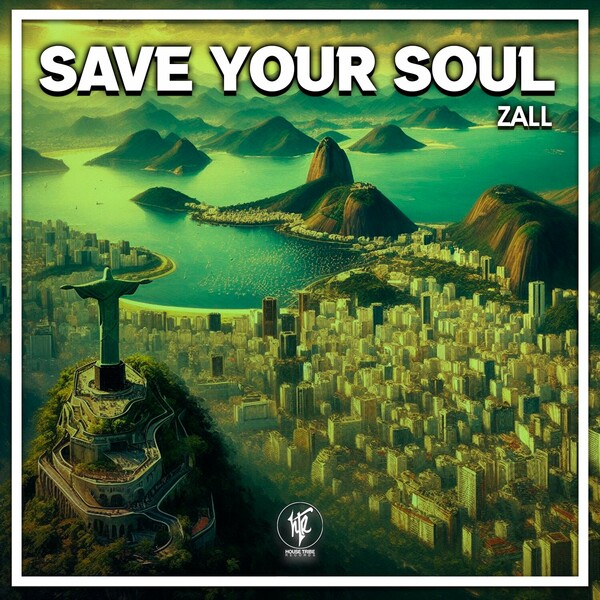 Zall - Save Your Soul on House Tribe Records