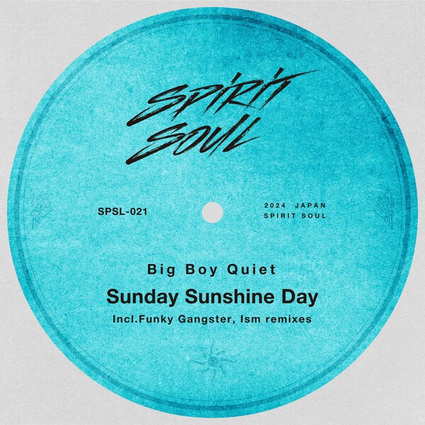 Big Boy Quiet - Sunday Sunshine Day on Spirit Soul