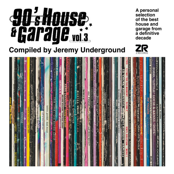 VA - 90’s House & Garage Vol.3 - Compiled By Jeremy Underground on Z Records