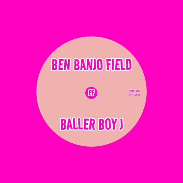 Ben Banjo Field – Baller Boy J on Pink Funk