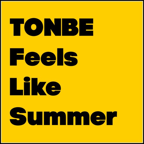 Tonbe - Feels Like Summer on Fruity Flavor