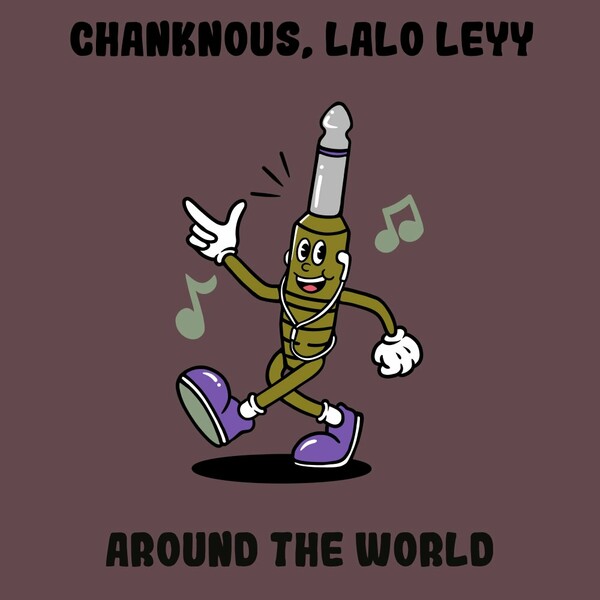 Chanknous, lalo leyy - Around The World on Monophony