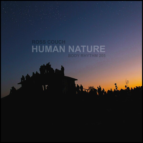 Ross Couch - Human Nature on Body Rhythm Records