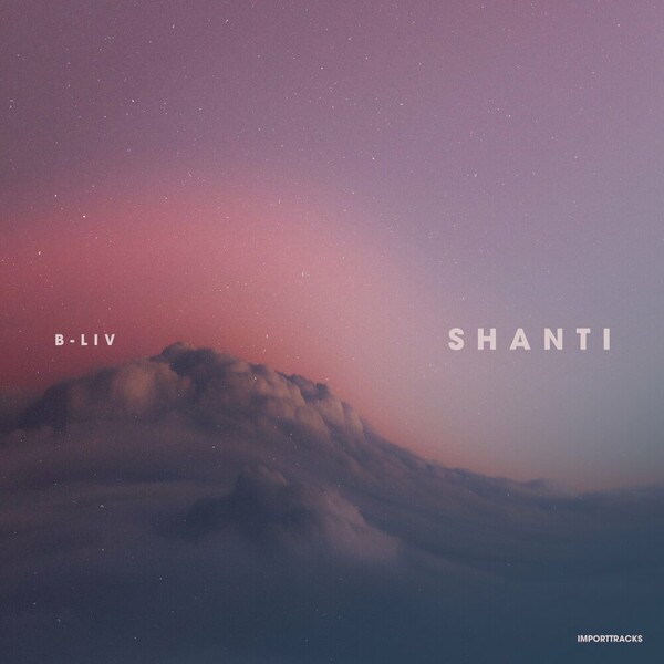 B-Liv - Shanti on Import Tracks