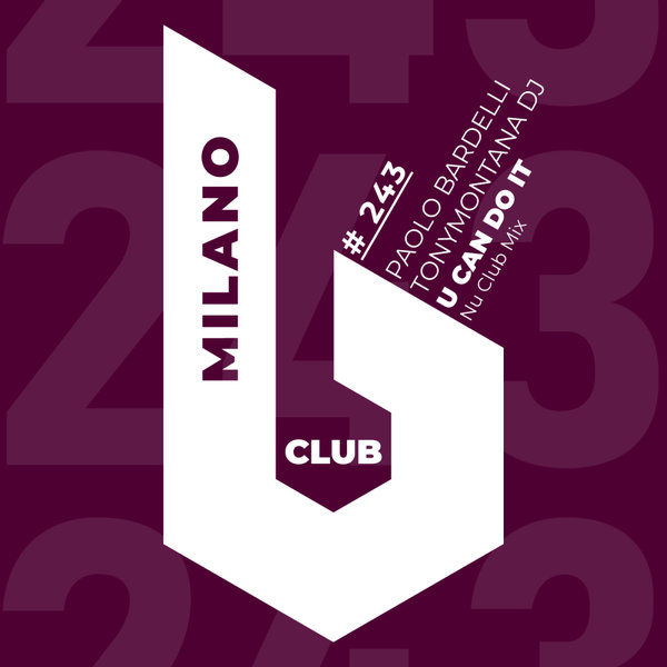 Paolo Bardelli, TonyMontana dj - U Can Do It on B Club Milano