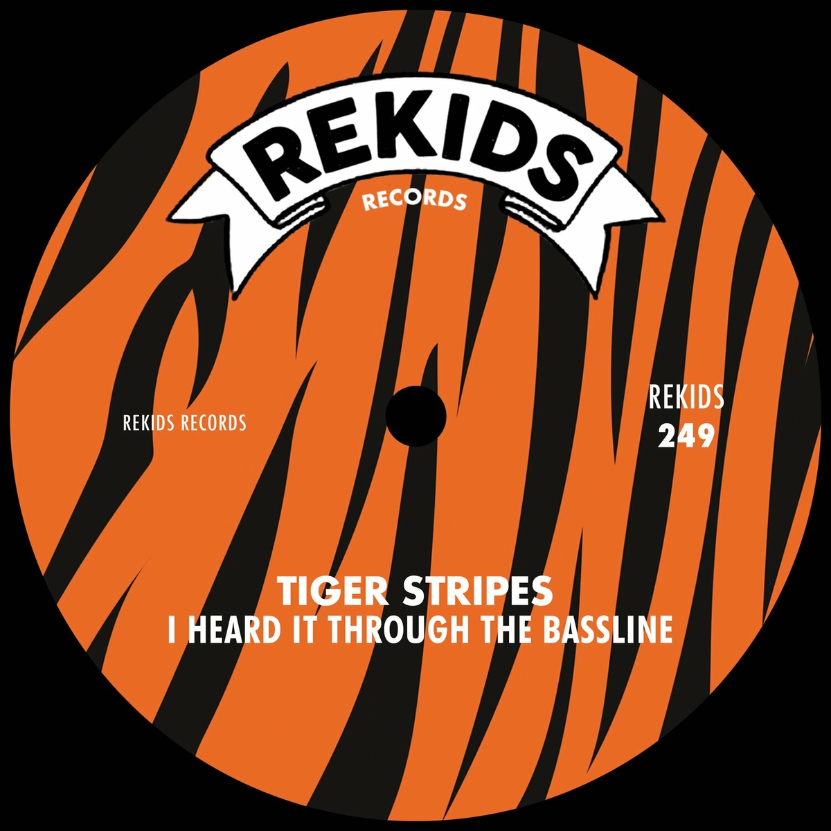 Tiger Stripes - I Heard It Through The Bassline on Rekids