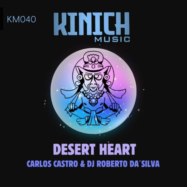 Carlos Castro, Dj Roberto Da'Silva - Desert Heart on KINICH music