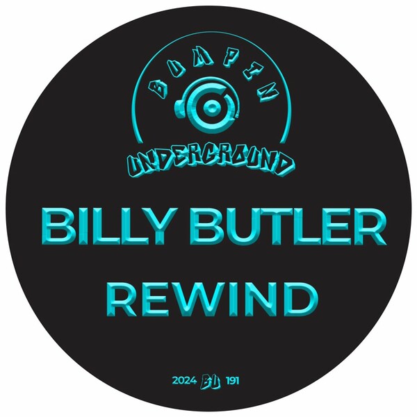 Billy Butler - Rewind on Bumpin Underground Records