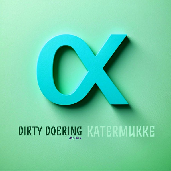 VA - Dirty Doering Presents Katermukke I on Katermukke