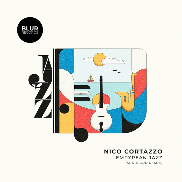 Nico Cortazzo - Empyrean Jazz (Scruscru Remix) on Blur Records