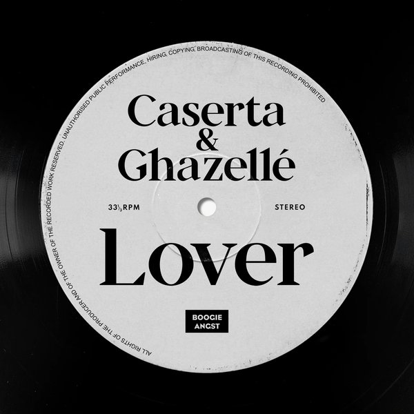 Caserta & Ghazellé - Lover on Boogie Angst