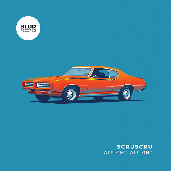 Scruscru - Alright, Alright on Blur Records