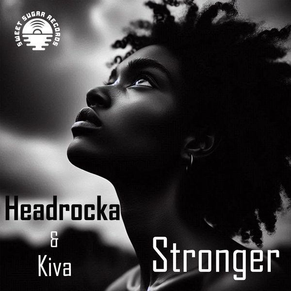 Headrocka, Kiva - Stronger on Sweet Sugar Records