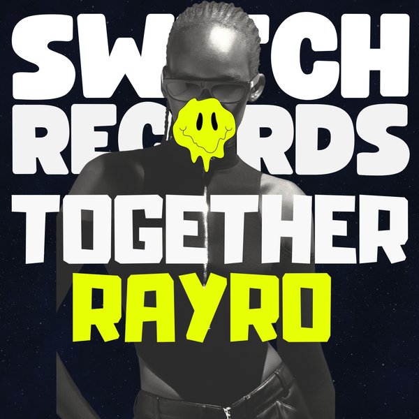 Ray Ro - Together on Switchlab