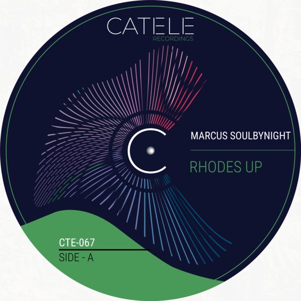 Marcus Soulbynight - Rhodes Up on CATELE RECORDINGS