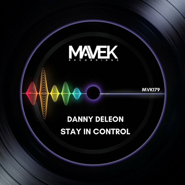 Danny Deleon - Stay In Control on Mavek Recordings