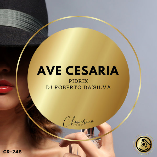 Pidrix, DJ Roberto Da'Silva - Ave Cesaria on Chivirico Records