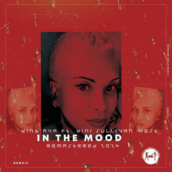 King Aya, Kini Sullivan West - In the Mood (Remastered 2024) on Dancing Souls Music