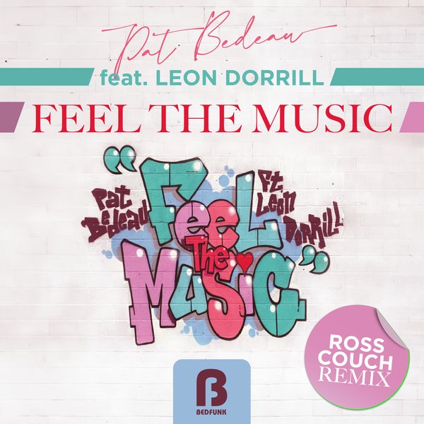 Pat Bedeau, Leon Dorrill - Feel The Music (Ross Couch Remixes) on Bedfunk