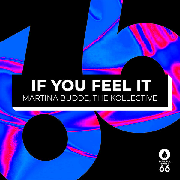 Martina Budde, The Kollective - If You Feel It on Soulful House 66