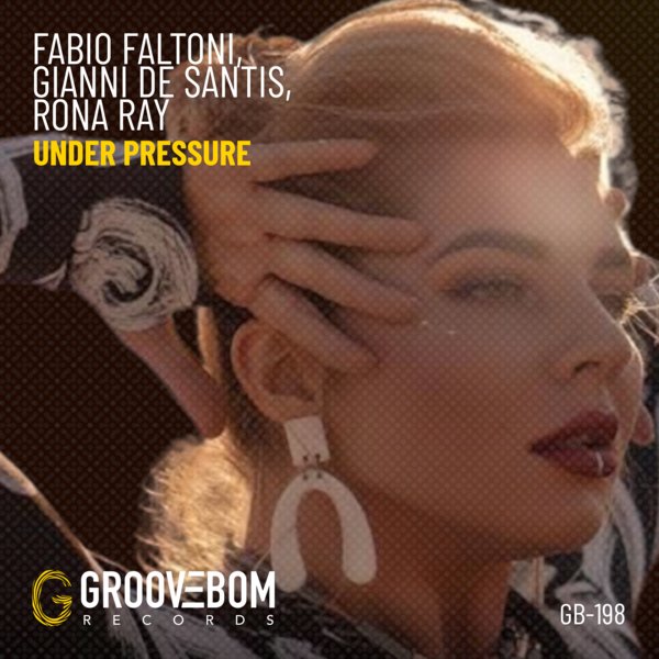 Fabio Faltoni, Gianni De Santis, Rona Ray - Under Pressure on Groovebom Records