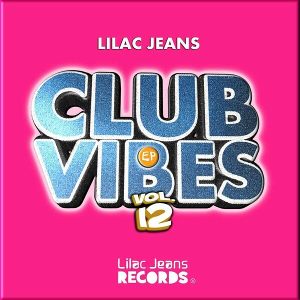 Lilac Jeans - Club Vibes, Vol. 12 on Lilac Jeans Records