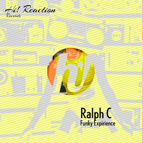 Ralph C - Funky Experience on Hi! Reaction