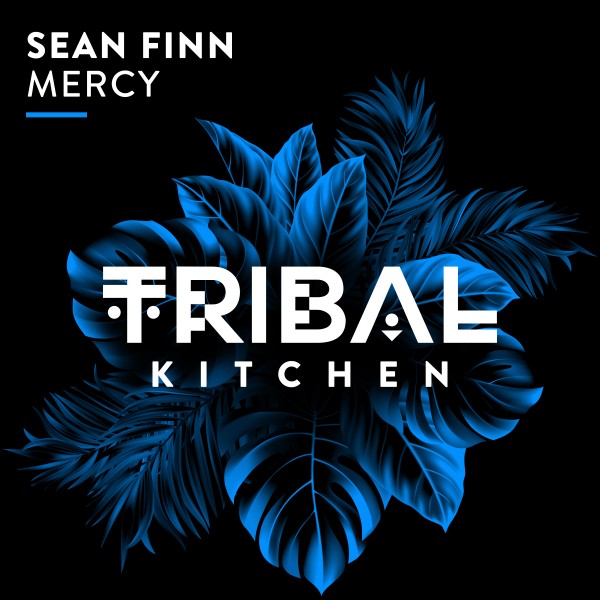 Sean Finn - Mercy on Tribal Kitchen