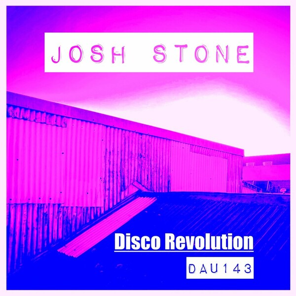 Josh Stone - Disco Revolution on Deep And Under Records