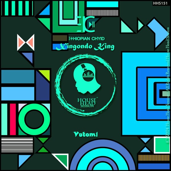 Ethiopian Chyld, Xingondo King - Vutomi on House Head Session