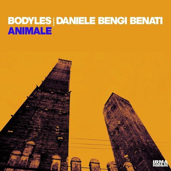 Dandy, Bodyles, Daniele Bengi Benati - Animale on Irma Records