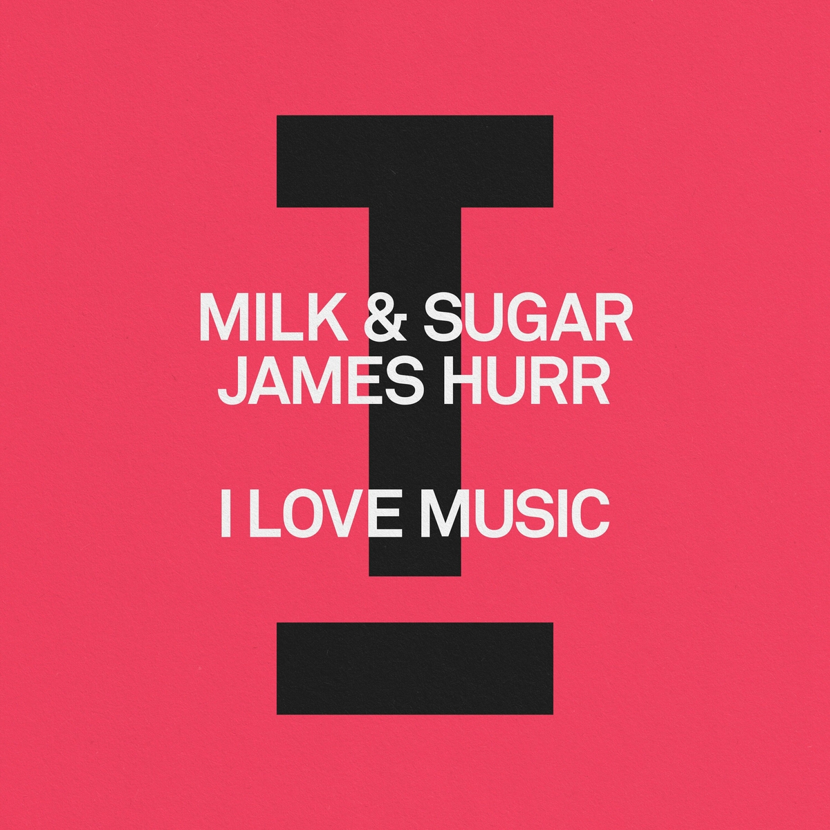 Milk & Sugar - I Love Music on Toolroom