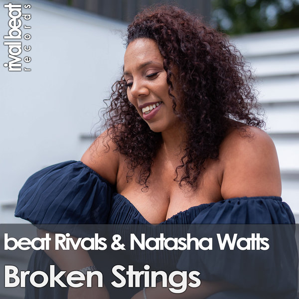 Beat Rivals & Natasha Watts – Broken Strings on Rival Beat Records