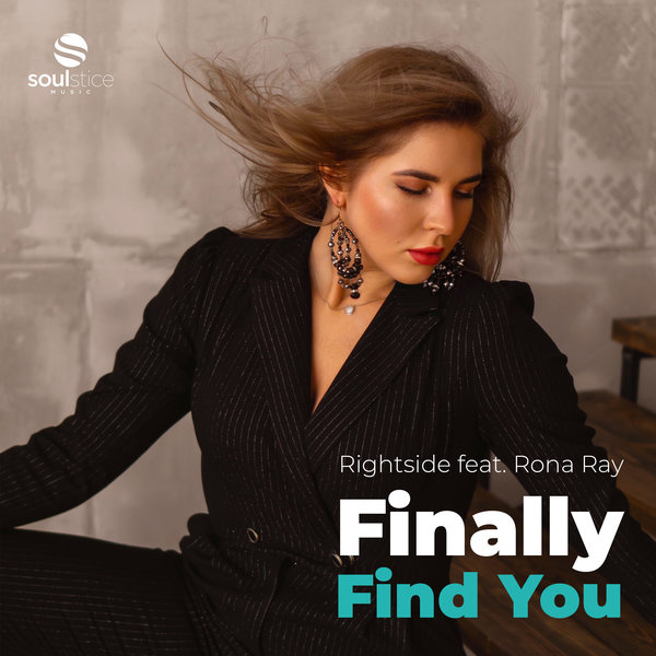 Rightside Feat. Rona Ray - Finally Find You on Soulstice Music