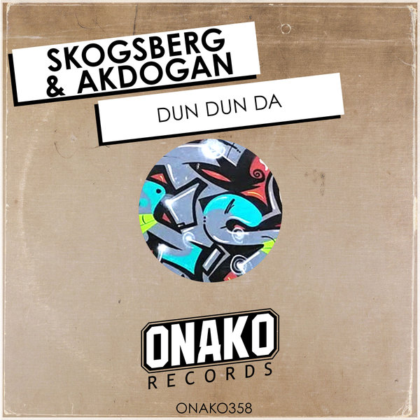 Skogsberg & Akdogan - Dun Dun Da on Onako Records