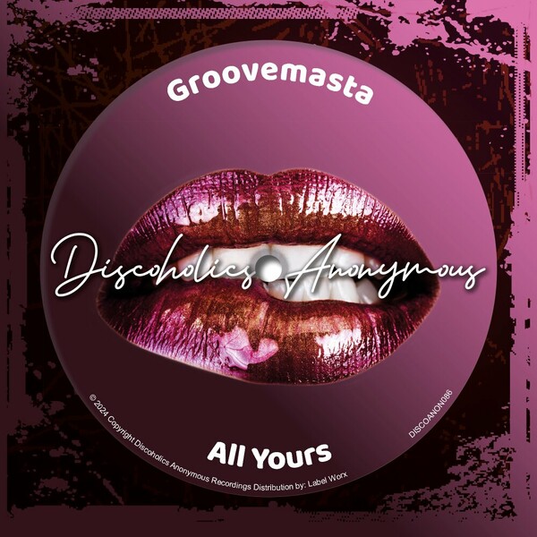 groovemasta – All Yours on Discoholics Anonymous Recordings