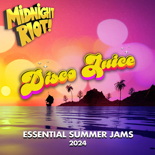 VA - Disco Juice (Essential Summer Jams 2024) on Midnight Riot