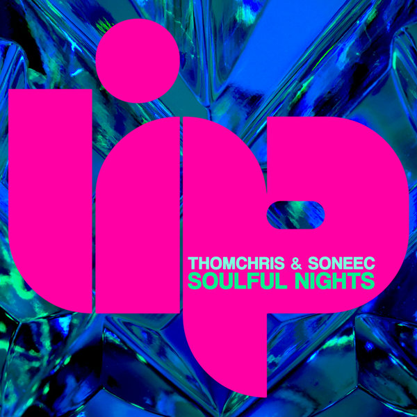 ThomChris, Soneec - Soulful Nights on LIP