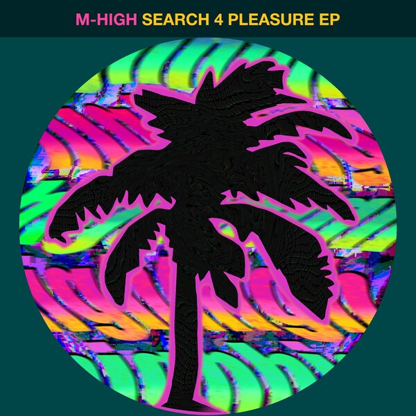 M-High - Search 4 Pleasure EP on Hot Creations