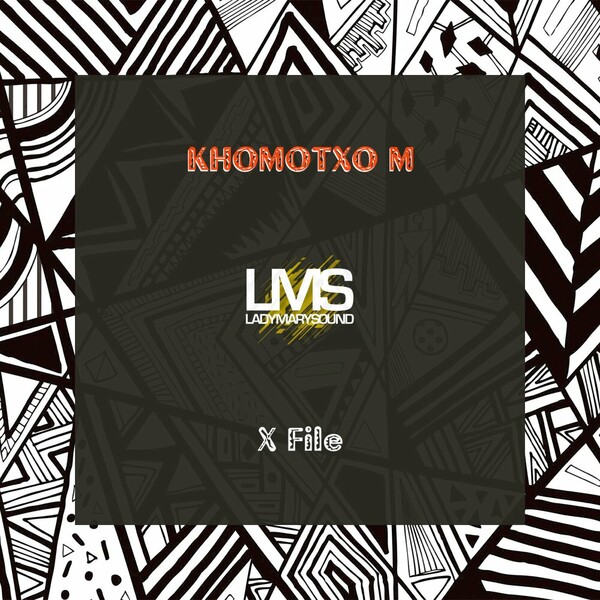 Khomotxo M – X File on LadyMarySound International