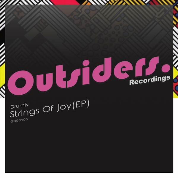 DrumN, Bones SA, Dunamis Bass - Strings Of Joy (EP) on Outsiders Recordings